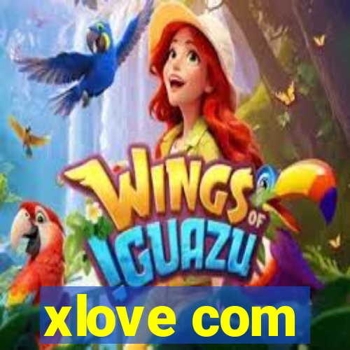 xlove com